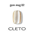 CLETO　ジェムマグ 02