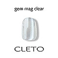 CLETO　ジェムマグ クリア