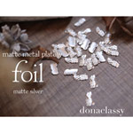 Donaclassy　マットメタルプレート foil(ホイル) マットシルバー